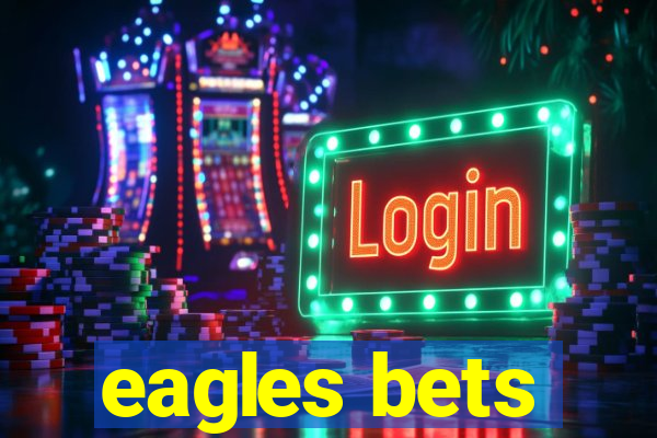 eagles bets